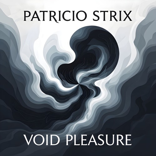 Patricio Strix - Void Pleasure (Original mix)