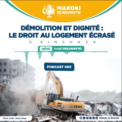 Démolition et dignité : le droit au logement écrasé à Kinshasa _ RDC