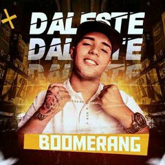 Mc Daleste - Boomerang '' Ostentação é ilusão 3 '' ( Versão 2021 ) Dj Wilton.mp3