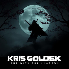 Kris Goldek - One With The Shadows (Official Audio)