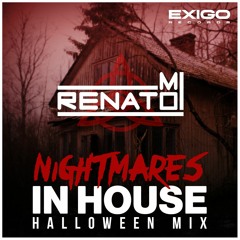Renato Mo Nightmares In House Mix