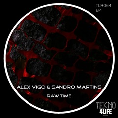 ALEX VIGO, Sandro Martins - RawTime (Original Mix)