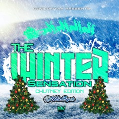 Dj Wildfiyah - The Winter Sensation (Chutney Editon)