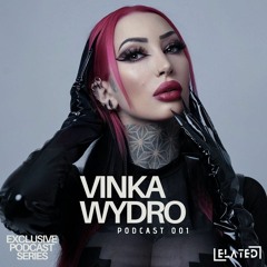 Elated Podcast // #001 VINKA WYDRO