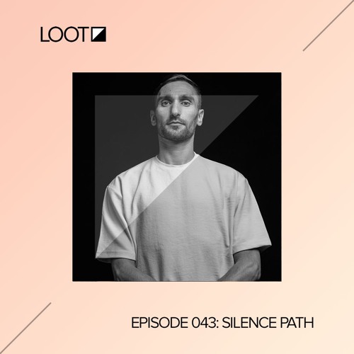 Loot Radio 043: Silence Path