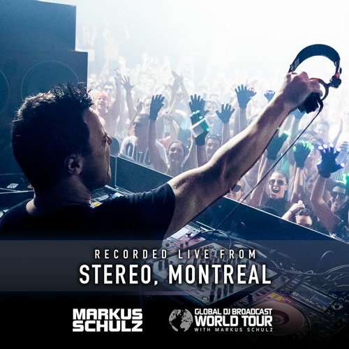 Markus Schulz - Global DJ Broadcast World Tour: Montreal 2019 Part 2