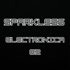 Sparkless - Electronica 02