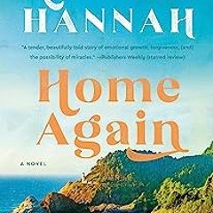 %OleOrn! Home Again: A Novel by Kristin Hannah