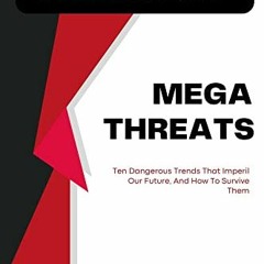 [Read] [PDF EBOOK EPUB KINDLE] Summary of MegaThreats by Nouriel Roubini: Ten Dangerous Trends That