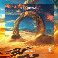 GREG GERE - Rockstar (Original) [HIGHER STATE]
