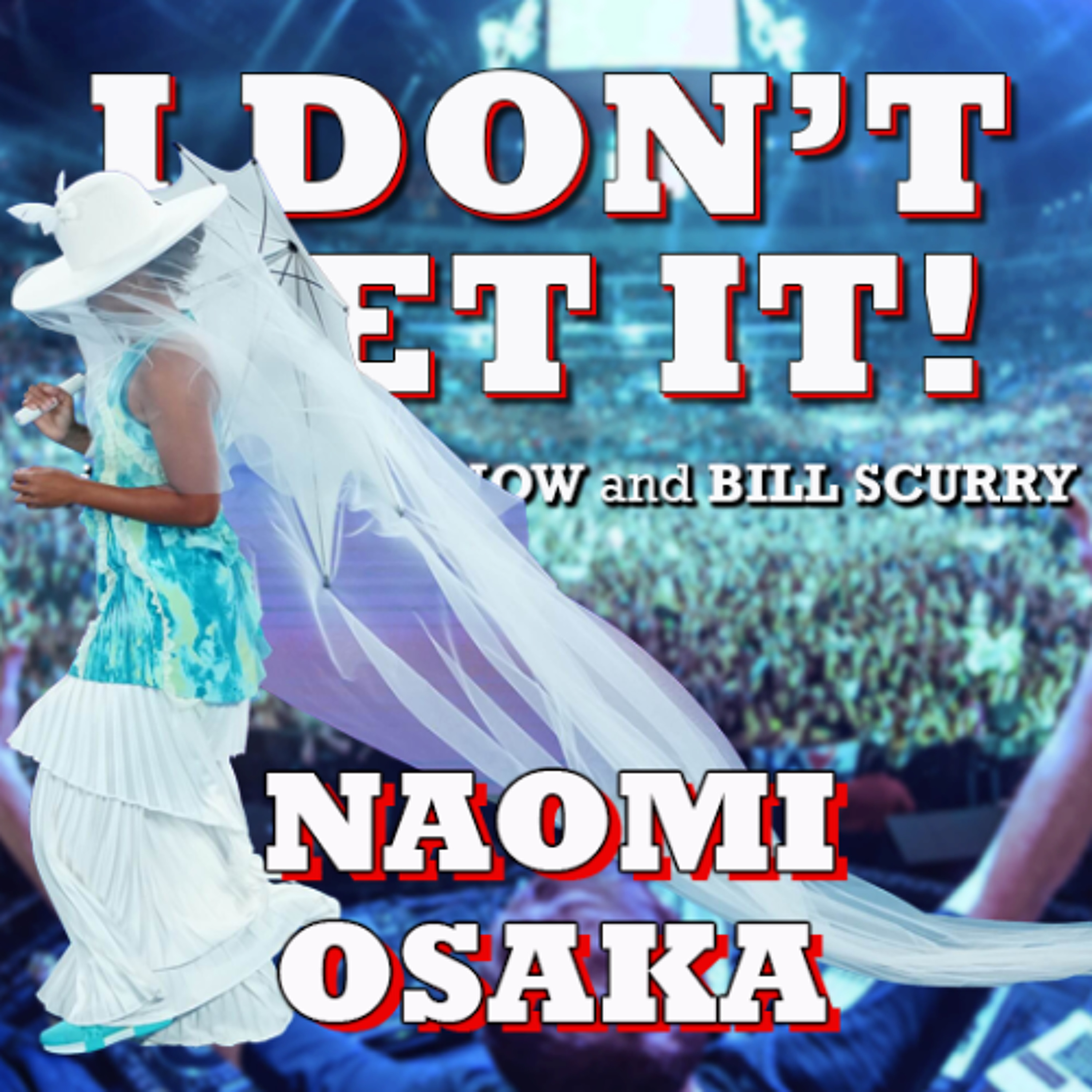 I Don't Get It: Naomi Osaka