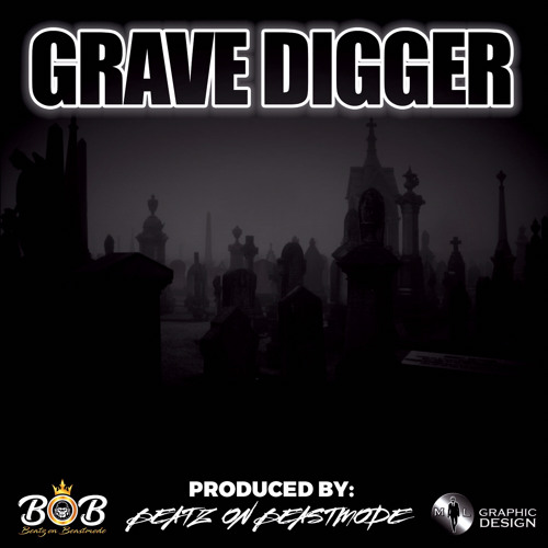 Stream Grave Digger.mp3 by BeatzOnBeastmode | Listen online for free on  SoundCloud