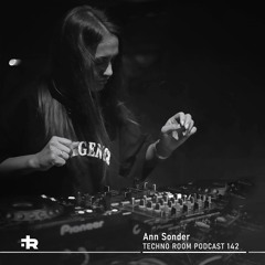 Techno Room PODCAST 142: Ann Sonder