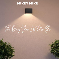 The Day You Let Me Go