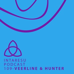 Intaresu Podcast 109 - Veerline & Hunter