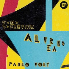 Pablo Volt - Aquí también (Como Sobrevivir Al Verano, EP46, 2023)