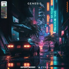 SPORTMODE & IYKO - Genesis