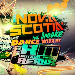 Nova Scotia Feat. Brooke - Dance with me Kritikal Mass remix