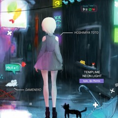 templime - neon light feat. toto hoshimiya (kyle_3jo remix)