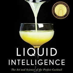 Access [KINDLE PDF EBOOK EPUB] Liquid Intelligence: The Art and Science of the Perfec
