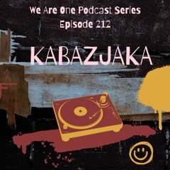 We Are One Podcast Episode 212 - KABAZJAKA