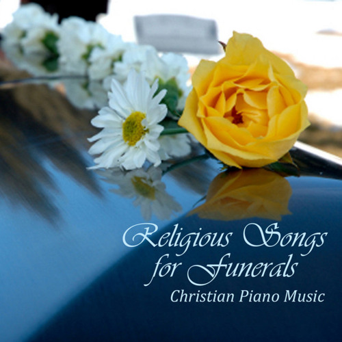 Stream Piano Music Songs Listen To Religious Songs For Funerals 