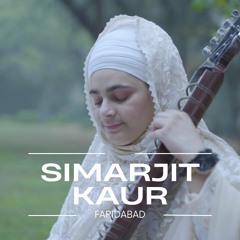 Bibi Simarjit Kaur Faridabad - Manjh Mohannat Teri