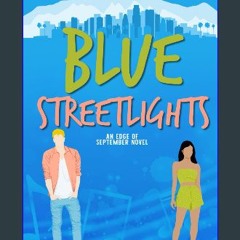 Read ebook [PDF] 💖 Blue Streetlights (Edge of September) get [PDF]