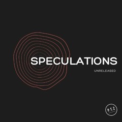 Speculations {Unreleased, Download}