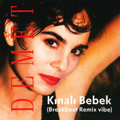 Kınalı Bebek (Breakbeat Remix vibe)