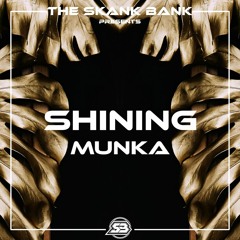 MUNKA - SHINING [FREE DOWNLOAD]