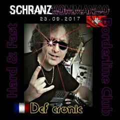 Def Cronic @ SchranzKommando 2017 - 09 - 23 - Ultimate Hardtechno Set High Speed