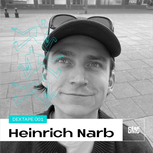 DEXTAPE 001 - Heinrich Narb