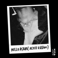 Hello Again  (Freeza Chin X Nike Bike Ackee Riddim)
