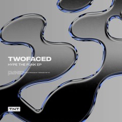TWOFACED – Drop It [TNT011]