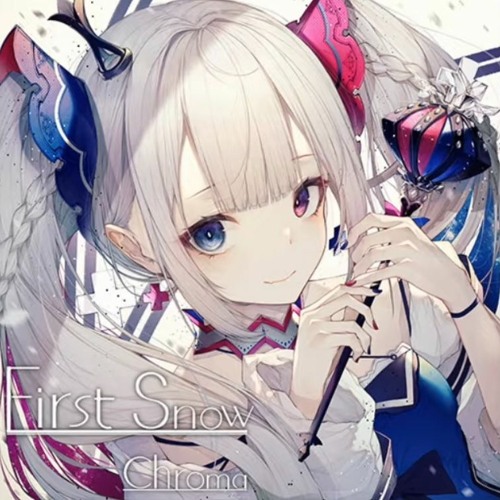 (Arcaea) First Snow - Chroma