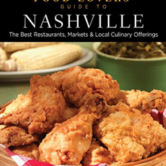 Get EPUB 🖌️ Food Lovers' Guide to® Nashville: The Best Restaurants, Markets & Local