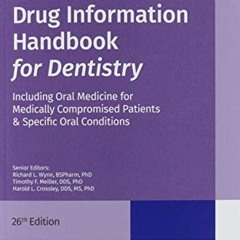 GET [EPUB KINDLE PDF EBOOK] Drug Information Handbook for Dentistry by  Richard L. Wy