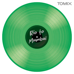 TOMIX - RIO TO MUMBAI