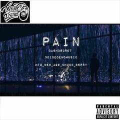 Pain Feat. Baby Rebel( Prod. By Cash2Scret)