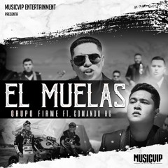 El Muelas (feat. Grupo Comando Hg)
