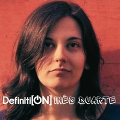 DEFINITI[ON] Mix Series [05] Inés Duarte [PT]
