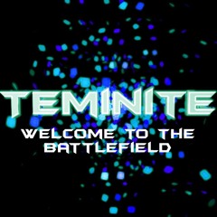 Teminite & Vzyo - Welcome To The Battlefield