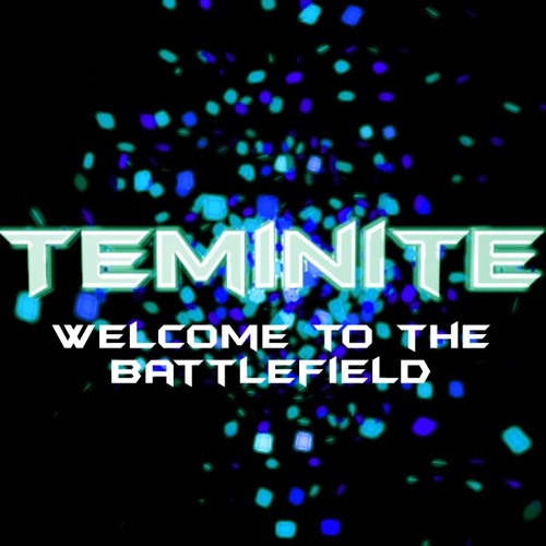 Teminite & Vzyo - Welcome To The Battlefield
