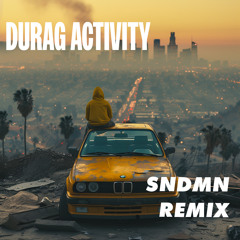 Baby Keem - Durag Activity (SNDMN REMIX).mp3