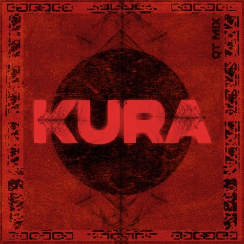 QT MIXES - K.U.R.A