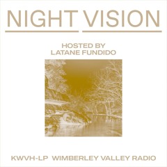Night Vision - Episode 3 - Wimberley Valley Radio