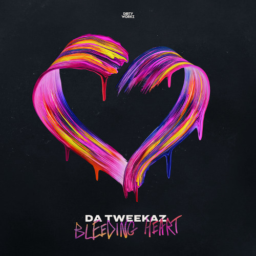 Stream Da Tweekaz - Bleeding Heart by Dirty Workz | Listen online