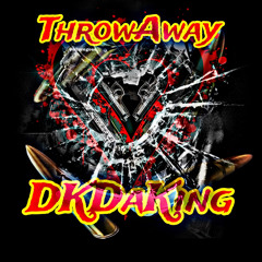 DKDaKing-ThrowAway