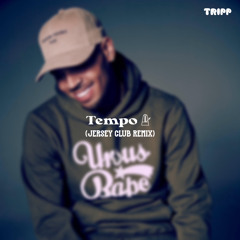 Tempo (Jersey Club Remix) (@1heyyrhyn anthem) #jerseyclub